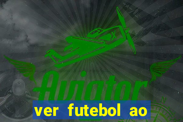 ver futebol ao vivo multi